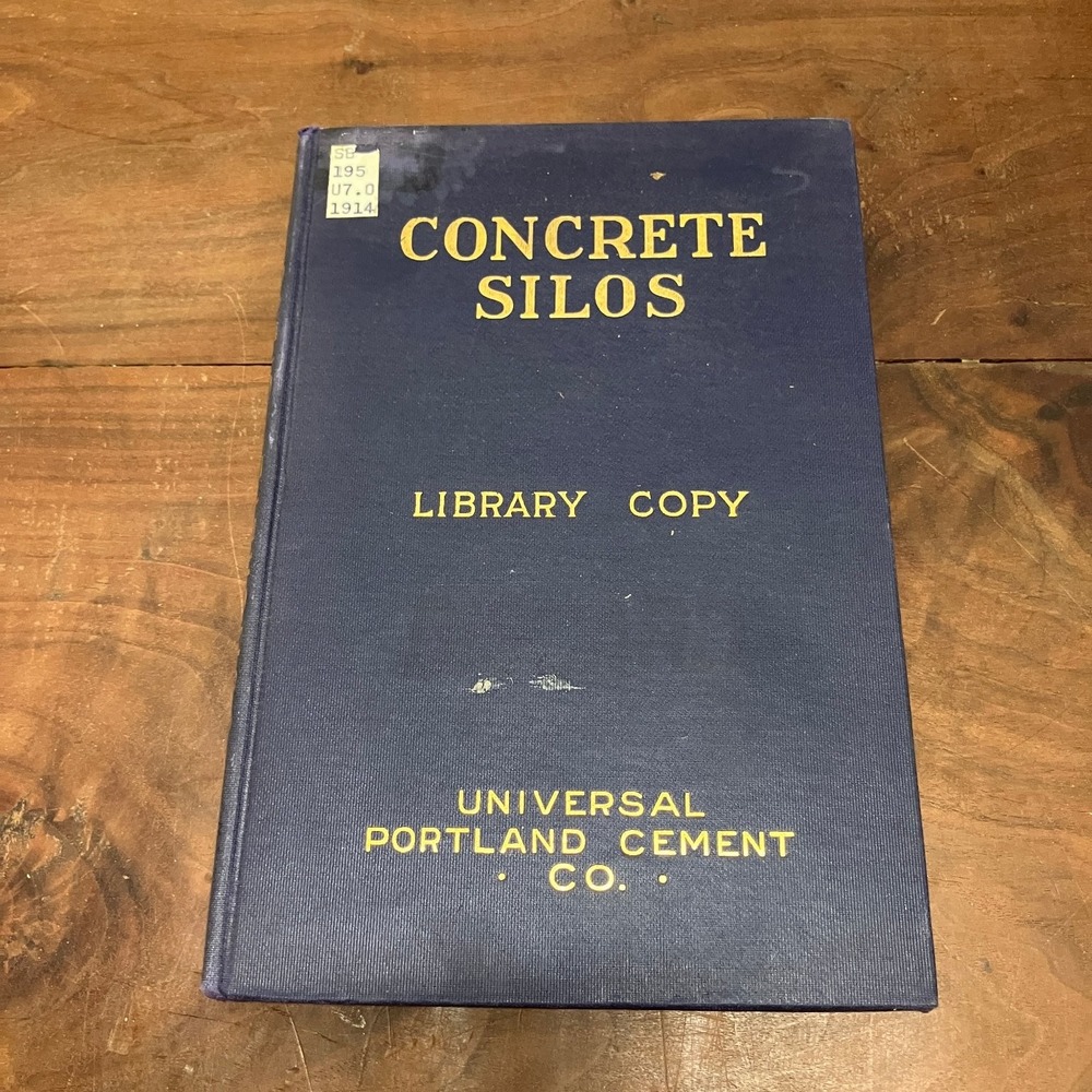 Concrete Silos Universal Portland Cement Co. 1913 Seventh Edition Agriculture